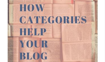 How categories help your blog - 4 reasons they are important.