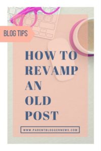 How to revamp an old post - 7 steps to breathe life into your back catalogue.