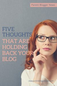 5 Thoughts that are holding back your blog